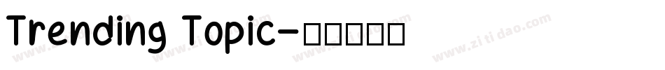 Trending Topic字体转换